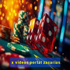 x videos portal zacarias